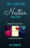 [Nectar 01] • Nectar · The Complete Trilogy (Books 1, 2, 3)